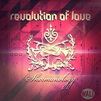 Shermanology – Revolution Of Love (Radio Edit)
