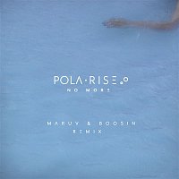 Pola Rise – No More (Maruv & Boosin Remix)