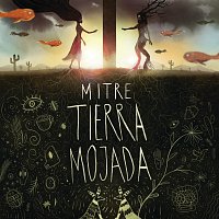 Mitre – Tierra Mojada