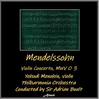 Yehudi Menuhin, Philharmonia Orchestra – Mendelssohn: Violin Concerto, Mwv O 3
