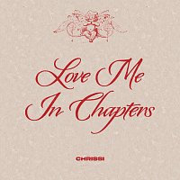 Chrissi – Love Me In Chapters