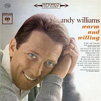 Andy Williams – Warm and Willing