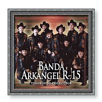Banda Arkangel R-15 – Tesoros De Coleccion