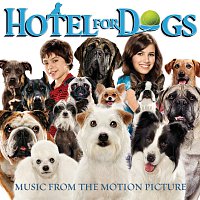 Různí interpreti – Hotel For Dogs - Music from the Motion Picture