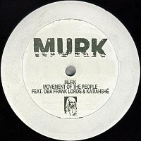 Murk – Movement Of The People (feat. Oba Frank Lords & Katiahshé)