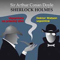 Sherlock Holmes - Vzpomínka na prázdný dům; Doktor Watson vzpomíná