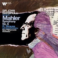 Sir John Barbirolli – Mahler: Symphony No. 6 "Tragic" - Strauss: Metamorphosen