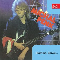 Michal Penk – Hlaď mě, Zpívej ... MP3