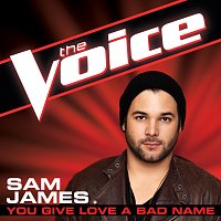 Sam James – You Give Love A Bad Name [The Voice Performance]