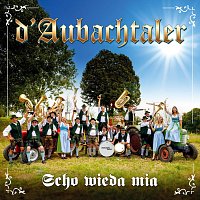 D'aubachtaler – Scho wieda mia