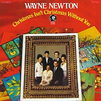 Wayne Newton – Christmas Isn't Christmas Without You