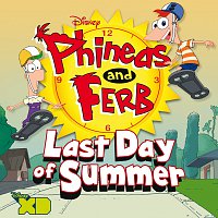 Phineas and Ferb: Last Day of Summer [Original Soundtrack]