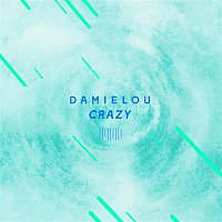 Damielou – (You Drive Me) Crazy