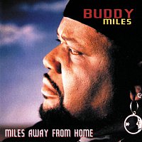 Buddy Miles – Miles Away From Home