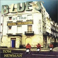 Tom Newman – Hotel Splendide