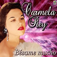 Carmela Rey – Bésame Mucho