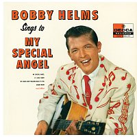Bobby Helms – Bobby Helms Sings To My Special Angel