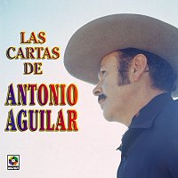 Antonio Aguilar – Las Cartas de Antonio Aguilar