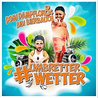 Domi Dampflok & Bibi Bierbauch – Umbretterwetter