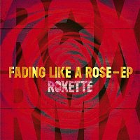 Roxette – Fading Like A Rose - EP