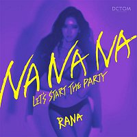 Rana – Na Na Na (feat. Ella Loponte)