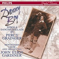 Monteverdi Choir, Monteverdi Orchestra, John Eliot Gardiner – The Music of Percy Grainger