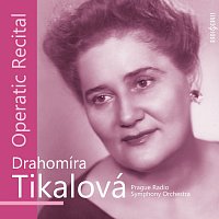 Drahomíra Tikalová – Operní recitál CD