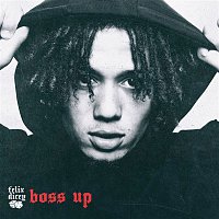Felix Dicey – Boss Up