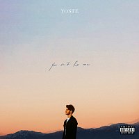Yoste – You Can't Fix Me