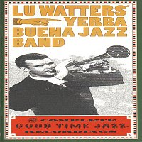Lu Watters' Yerba Buena Jazz Band – The Complete Good Time Jazz Recordings