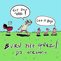 DJ Streaks – Burn The Guez!