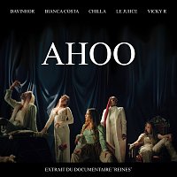 Chilla, Davinhor, Vicky R, Le Juiice, Bianca Costa – AHOO