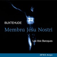 Les Voix Baroques – Buxtehude: Membra Jesu nostri, BuxWV 75