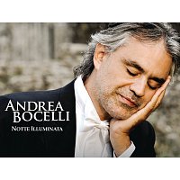 Andrea Bocelli, Eugene Kohn – Notte Illuminata