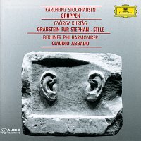 Jurgen Ruck, Berliner Philharmoniker, Claudio Abbado – Kurtág: Grabstein fur Stephan, Op. 15; Stele, Op. 33 / Stockhausen: Gruppen