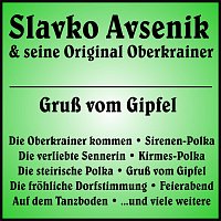 Slavko Avsenik & seine Original Oberkrainer – Gruß vom Gipfel