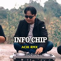 Acik RMX – Info Chip