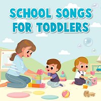 Různí interpreti – School Songs for Toddlers