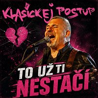 Klasickej postup – To už ti nestačí