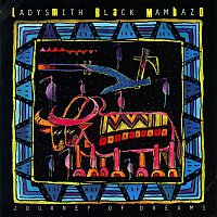 Ladysmith Black Mambazo – Journey Of Dreams