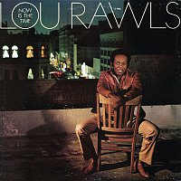 Lou Rawls – Now Is The Time