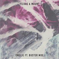 filous & MOUNT, Buster Moe – Emelie (Radio Edit)