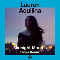 Lauren Aquilina – Midnight Mouths [filous Remix]