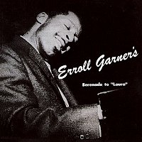 Erroll Garner – Serenade To "Laura"