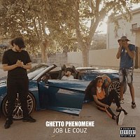 Ghetto Phénomene – Job le couz