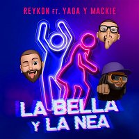 Reykon – LA BELLA Y LA NEA (feat. Yaga & Mackie)