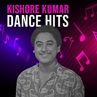 Kishore Kumar – Kishore Kumar Dance Hits