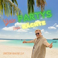 Dieter Hause 2.0 – Geile Partys, Heiße Nächte