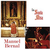 Manuel Bernal – La Santa Misa