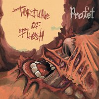 Profet – Torture of Flesh